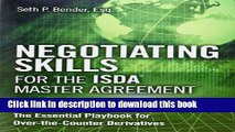 Read Books Negotiating Skills for the ISDA Master Agreement: The Essential Playbook for