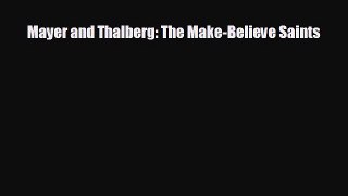 READ book Mayer and Thalberg: The Make-Believe Saints  FREE BOOOK ONLINE