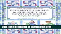 Ebook Fine Motor Skills in Children with Down Syndrome: A Guide for Parents and Professionals