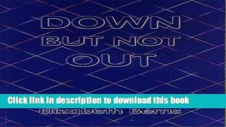 Ebook Down But Not Out Free Online