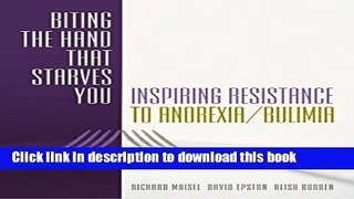 Ebook Biting the Hand that Starves You: Inspiring Resistance to Anorexia/Bulimia (Norton