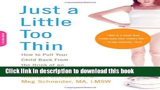 Books Just a Little Too Thin: How to Pull Your Child Back from the Brink of an Eating Disorder