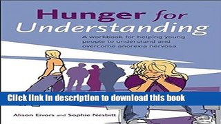 Ebook Hunger for Understanding: A Workbook for helping young people to understand and overcome