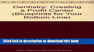 PDF  Dentistry: Creating a Profit Center  Online