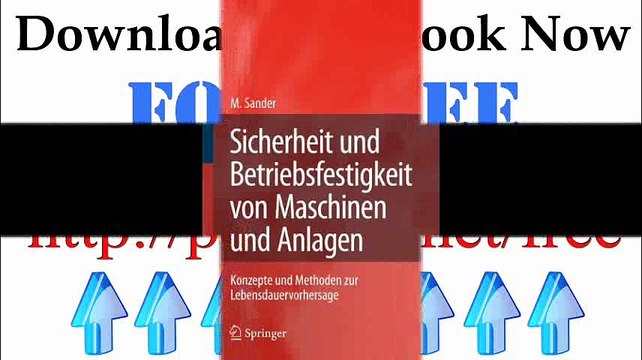 Download Sicherheit und Betriebsfestigkeit von Maschinen und Anlagen Konzepte und Methoden zur Lebensdauervorhersage ... Pdf Book