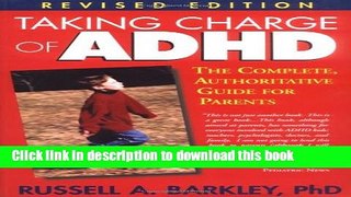 Books Taking Charge of ADHD: The Complete, Authoritative Guide for Parents (Revised Edition) Free