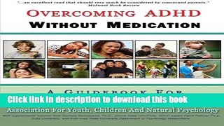 Ebook Overcoming ADHD Without Medication: A Guidebook for Parents and Teachers Full Online