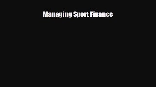 READ book Managing Sport Finance  FREE BOOOK ONLINE