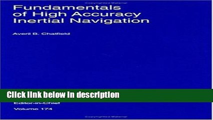 Books Fundamentals of High Accuracy Inertial Navigation (Progress in Astronautics and Aeronautics)