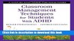 Ebook Classroom Management Techniques for Students With ADHD: A Step-by-Step Guide for Educators