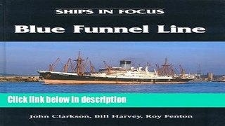 Ebook Ships in Focus: Blue Funnel Line Free Online