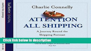 Books Attention All Shipping: A Journey Round the Shipping Forecast Full Online