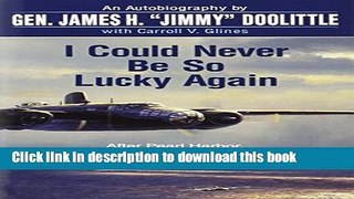 Ebook I Could Never Be So Lucky Again: An Autobiography Full Online