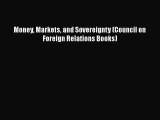 Free Full [PDF] Downlaod  Money Markets and Sovereignty (Council on Foreign Relations Books)