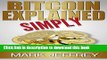 Ebook Bitcoin Explained Simply: An Easy Guide to the Basics That Anyone Can Understand Free Online