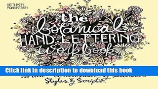 Read The Botanical Hand Lettering Workbook: Draw Whimsical and Decorative Styles and Scripts Ebook
