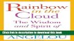 Books Rainbow in the Cloud: The Wisdom and Spirit of Maya Angelou Free Online