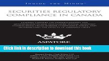 Read Books Securities Regulatory Compliance in Canada: Leading Lawyers on Understanding the