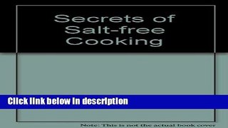 Ebook Secrets of Salt-free Cooking Free Online