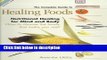 Ebook The Complete Guide to Healing Foods: A Practical Reference Guide to Promoting Optimum Health