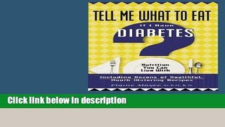 Ebook Tell Me What to Eat If I Have Diabetes (EasyRead Large Bold Edition) Free Online