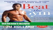 Ebook Beat the Gym: Personal Trainer Secrets--without the Personal Trainer Price Tag Full Online
