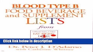 Ebook Blood Type B Food, Beverage, And Supplemental Lists Free Online