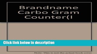 Books Brand Name Carbohydrate Gram Counter Free Online