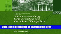 [PDF] Harvesting Operations in the Tropics (Tropical Forestry) Read Online
