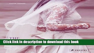 Download The Wedding Dress: The 50 Designs that Changed the Course of Bridal Fashion Ebook Free