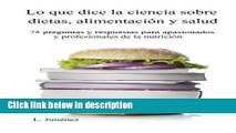 Ebook Lo que dice la ciencia sobre dietas, alimentaciÃ³n y salud (Spanish Edition) Full Download