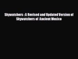 FREE DOWNLOAD Skywatchers : A Revised and Updated Version of Skywatchers of  Ancient Mexico