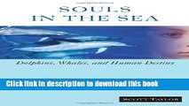 Read Books Souls in the Sea: Dolphins, Whales, and Human Destiny E-Book Free