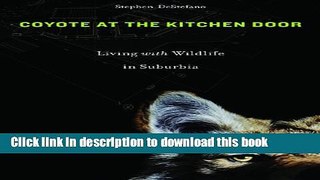 Read Books Coyote at the Kitchen Door: Living with Wildlife in Suburbia Ebook PDF