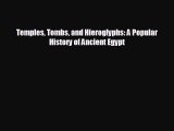 different  Temples Tombs and Hieroglyphs: A Popular History of Ancient Egypt