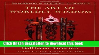 [PDF] The Art of Worldly Wisdom (Shambhala Pocket Classics) Online textbooks Read Online