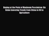 Free Full [PDF] Downlaod  Buying at the Point of Maximum Pessimism: Six Value Investing Trends