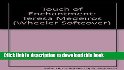 Ebook Touch of Enchantment: Teresa Medeiros Full Download