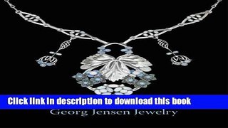 Read Georg Jensen Jewelry (Published in Association with the Bard Graduate Centre for Studies in