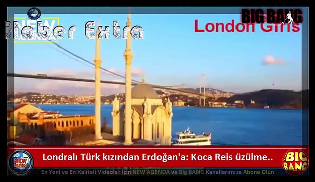Londralı Türk Kızından Erdoğan'a : KOCA REİS ÜZÜLME ..! (Darbe İçin Ağıt)