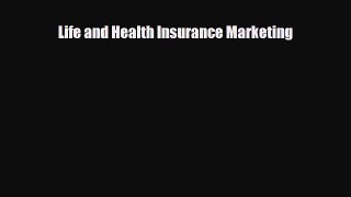 READ book Life and Health Insurance Marketing  FREE BOOOK ONLINE