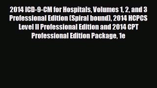 READ book 2014 ICD-9-CM for Hospitals Volumes 1 2 and 3 Professional Edition (Spiral bound)