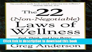 Ebook The 22 Non-Negotiable Laws of Wellness: Take Your Health into Your Own Hands to Feel, Think,