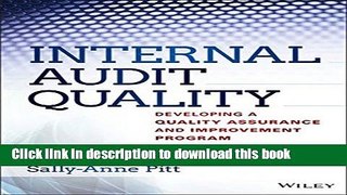 Books Internal Audit Quality: Developing a Quality Assurance and Improvement Program Free Online