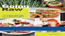 Books Going Raw: Everything You Need to Start Your Own Raw Food Diet and Lifestyle Revolution at