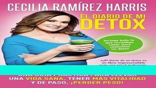 Books El diario de mi detox: Una guÃ­a prÃ¡ctica para llevar una vida sana, tener mÃ¡s vitalidad y