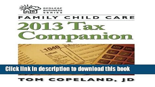 PDF Family Child Care 2013 Tax Companion (Redleaf Business Series) Free Books