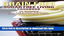 Books CarbSmart Grain-Free, Sugar-Free Living Cookbook: 50 Amazing Low-Carb   Gluten-Free Recipes