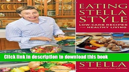 Books Eating Stella Style: Low-Carb Recipes for Healthy Living Full Online