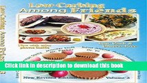 Books Low Carb-ing Among Friends BEST SELLER Cookbooks: Gluten-free, Low-carb, Atkins friendly,